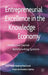 Entrepreneurial Excellence in the Knowledge Economy: Intellectual Capital Benchmarking Systems by Kenneth A. Loparo