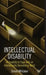 Intellectual Disability: An Inability to Cope with an Intellectually Demanding World by S. Whitaker