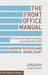The Front Office Manual: The Definitive Guide to Trading, Structuring and Sales by A. Sutherland