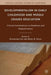 Developmentalism in Early Childhood and Middle Grades Education: Critical Conversations on Readiness and Responsiveness by K. Lee