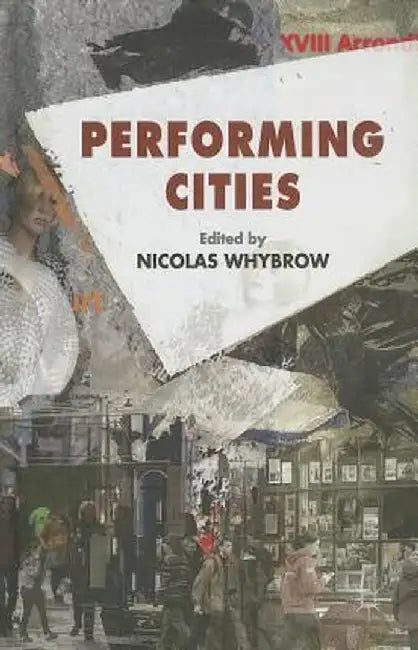 Performing Cities by N. Whybrow