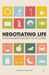 Negotiating Life by J. Salacuse