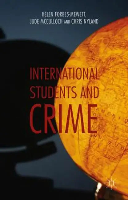 International Students and Crime by H. Forbes-Mewett