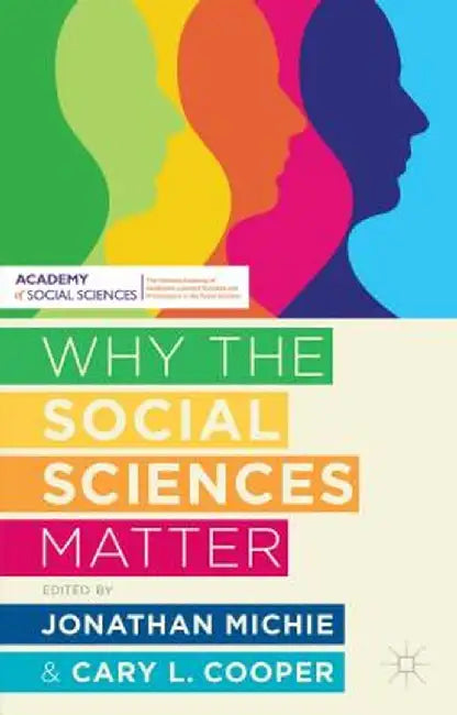 Why the Social Sciences Matter by Jonathan Michie