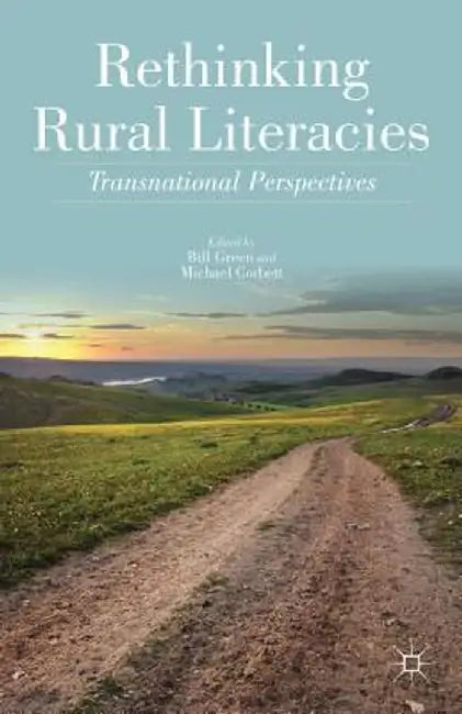 Rethinking Rural Literacies: Transnational Perspectives by B. Green