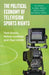 The Political Economy of Television Sports Rights by T. Evens
