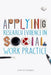 Applying Research Evidence in Social Work Practice by Martin Webber