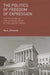 The Politics of Freedom of Expression: The Decisions of the Supreme Court of the United States by M. Richards