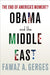 Obama and the Middle East: The End of America's Moment? by Fawaz A. Gerges