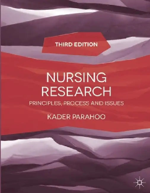 Nursing Research: Principles, Process and Issues by Kader Parahoo