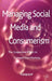 Managing Social Media and Consumerism: The Grapevine Effect in Competitive Markets by Rajagopal