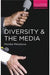 Diversity and the Media by Monika Metykova