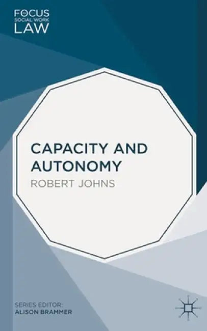 Capacity and Autonomy by Robert Johns