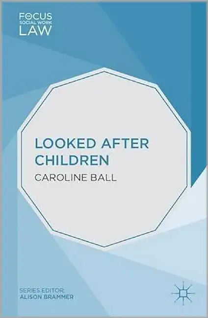 Looked After Children by Caroline Ball