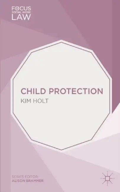 Child Protection by Kim Holt