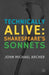 Technically Alive: Shakespeare's Sonnets by J. Archer