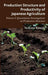 Production Structure and Productivity of Japanese Agriculture: Volume 1: Quantitative Investigations on Production Structure by Y. Kuroda