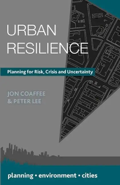 Urban Resilience by Jon Coaffee