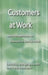 Customers at Work: New Perspectives on Interactive Service Work by W. Dunkel