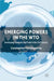 Emerging Powers in the WTO: Developing Countries and Trade in the 21st Century by C. Michalopoulos
