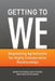 Getting to We: Negotiating Agreements for Highly Collaborative Relationships by J. Nyden