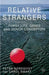 Relative Strangers: Family Life, Genes and Donor Conception by Petra Nordqvist