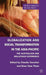 Globalization and Social Transformation in the Asia-Pacific: The Australian and Malayasian Experience by C. Tazreiter