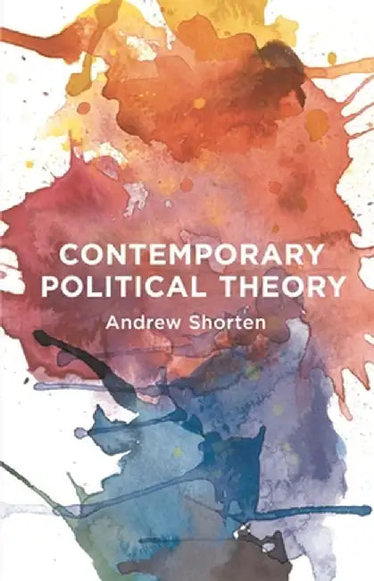 Contemporary Political Theory by Andrew Shorten