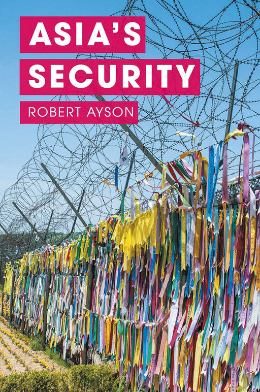 Asia'S Security by Robert Ayson