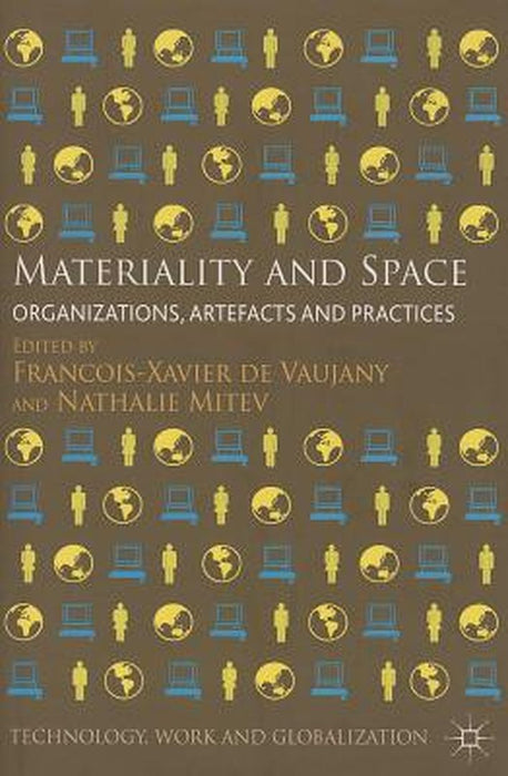 Materiality and Space: Organizations, Artefacts and Practices by Kenneth A. Loparo