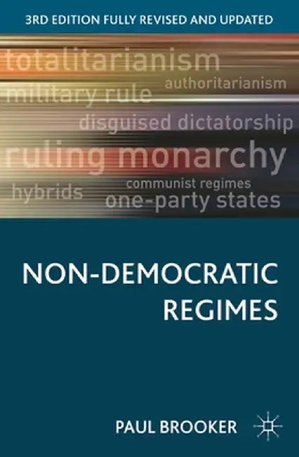 Non-Democratic Regimes by Paul Brooker