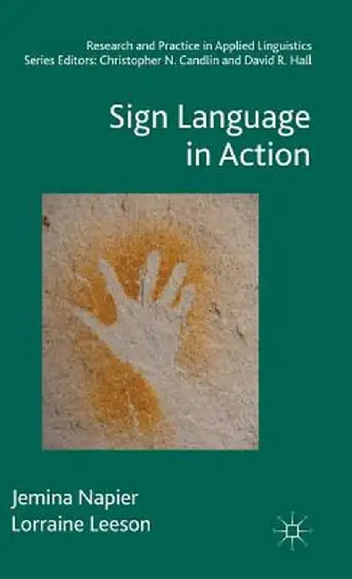Sign Language in Action by Jemina Napier