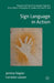 Sign Language in Action by Jemina Napier
