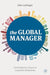 The Global Manager: Contemporary Issues and Corporate Responses by Otto Lerbinger