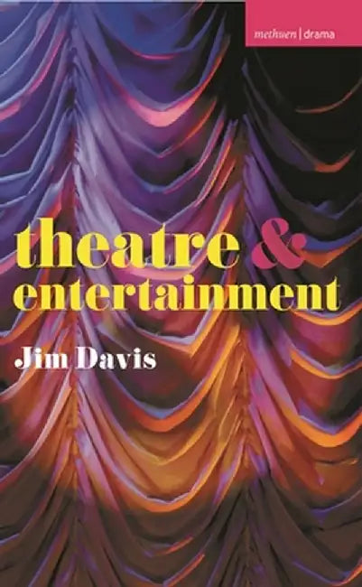 Theatre and Entertainment by Jim Davis