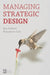 Managing Strategic Design by Ray Holland