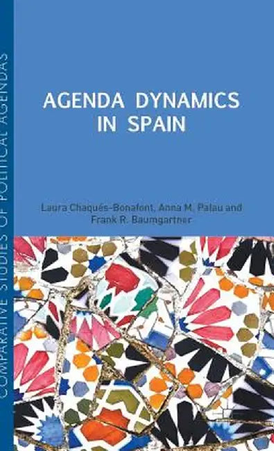 Agenda Dynamics in Spain by Laura Chaqués Bonafont