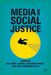 Media and Social Justice by S. Jansen