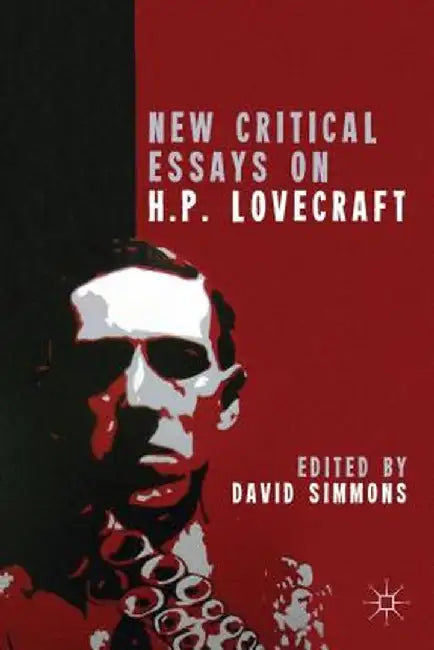 New Critical Essays on H. P. Lovecraft by D. Simmons