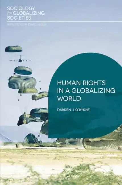 Human Rights in a Globalizing World by Darren J. O'Byrne