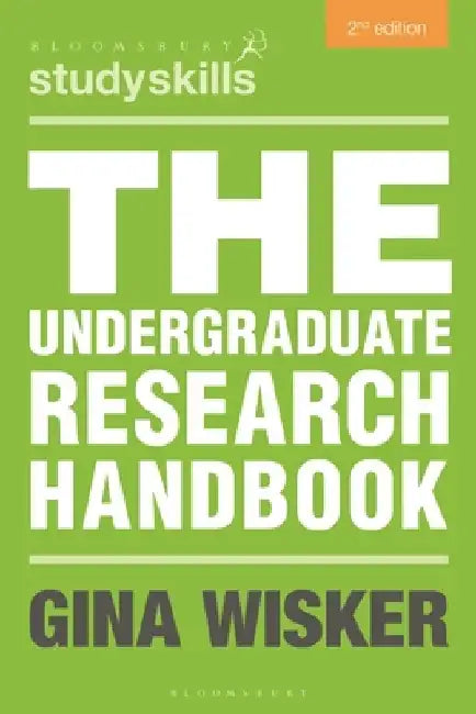 The Undergraduate Research Handbook by Gina Wisker