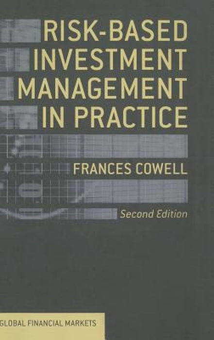 Risk-Based Investment Management In Practice by Frances Cowell