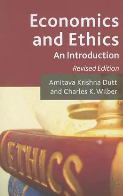 Economics and Ethics: An Introduction by A. Dutt