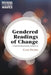 Gendered Readings of Change: A Feminist-Pragmatist Approach by C. Fischer