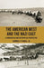 The American West and the Nazi East: A Comparative and Interpretive Perspective by C. Kakel