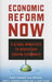 Economic Reform Now: A Global Manifesto to Rescue our Sinking Economies by Heiner Flassbeck, Others