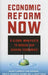 Economic Reform Now: A Global Manifesto to Rescue our Sinking Economies by Heiner Flassbeck, Others