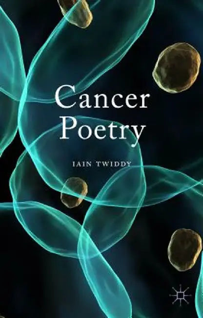 Cancer Poetry by Iain Twiddy