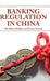 Banking Regulation in China: The Role of Public and Private Sectors by W. He