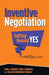 Inventive Negotiation: Getting Beyond Yes by J. Graham
